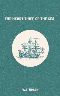The Heart Thief of the Sea