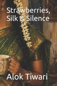 Strawberries, Silk & Silence