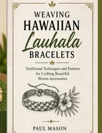 Weaving Hawaiian Lauhala Bracelets