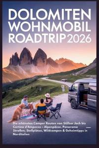 Dolomiten Wohnmobil Roadtrip 2026