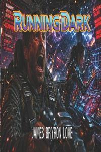 Running Dark