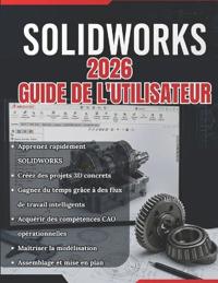 Solidworks 2026 Guide de l'Utilisateur