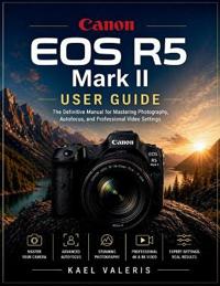 Canon EOS R5 Mark II User Guide