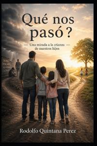 Que Nos Pasó?