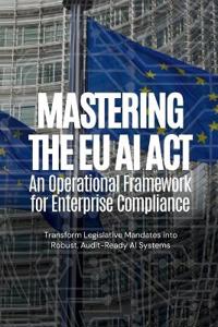 Mastering the EU AI Act