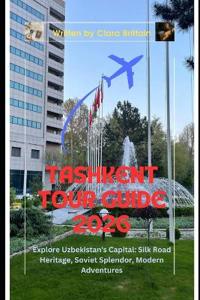 Tashkent Tour Guide 2026