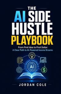 The AI Side Hustle Playbook