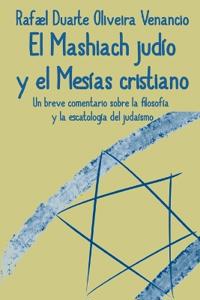 El Mashiach judío y el Mesías cristiano