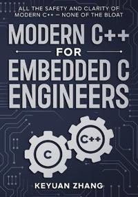 Modern C++ For Embedded C Engineers
