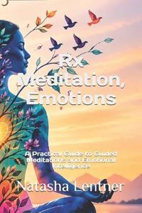 Rx Meditation, Emotions