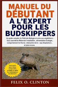 Manuel Du Débutant À l'Expert Pour Les Budskippers