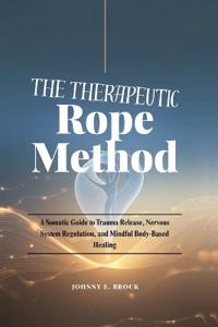 The Therapeutic Rope Method