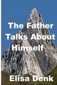 The Father Talks About Himself