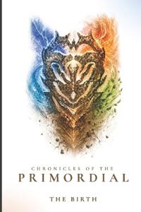Chronicles of the Primordial