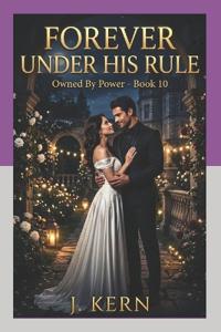 Forever Under His Rule