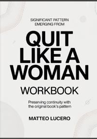 Significant Pattern emerging from Quit Like a woman