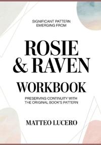 Significant Pattern emerging from Rosie and Raven
