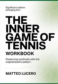 Significant Pattern emerging from The Inner Game of Tennis