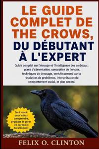 Le Guide Complet de the Crows, Du Débutant À l'Expert