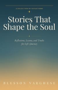 Stories That Shape the Soul