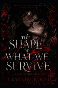 The Shape of What We Survive