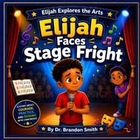 Elijah Faces Stage Fright