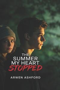 The Summer My Heart Stopped