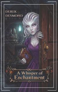 A Whisper of Enchantment
