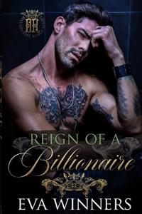 Reign of a billionaire
