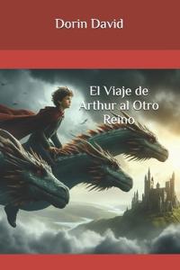 El Viaje de Arthur al Otro Reino