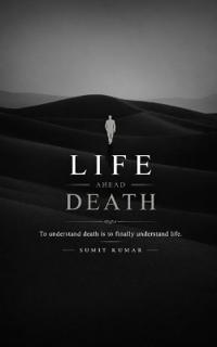 Life Ahead Death
