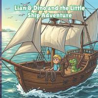 Lian & Dino and the Little Ship Adventure