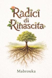 Radici Di Rinascita