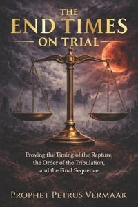 The End Times on Trial