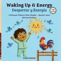 Waking Up & Energy - Despertar y Energía