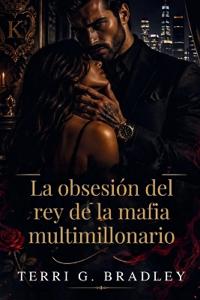 La obsesión del rey de la mafia multimillonario