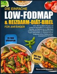 Die Einfache Low-Fodmap- & Reizdarm-Diät-Bibel Für Anfänger