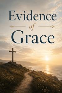 Evidence of Grace
