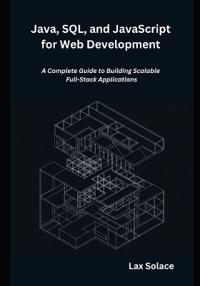 Java, SQL, and JavaScript for Web Development