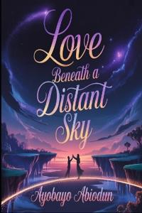 Love Beneath a Distant Sky