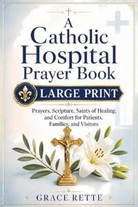 A Catholic Hospital Prayer Book