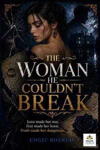 The Woman He Couldn't Break