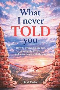 What I never told you
