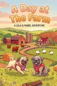 A Day at the Farm