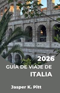 Guía de Viaje de Italia 2026