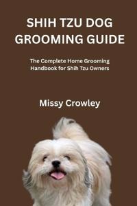 Shih Tzu Dog Grooming Guide