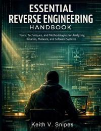 Essential Reverse Engineering Handbook