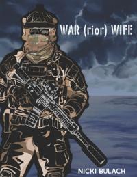 WAR (rior) WIFE