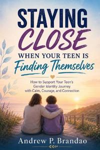 Staying Close When Your Teen Is Finding Themselves
