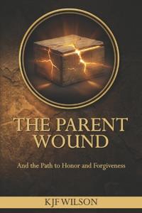 The Parent Wound